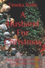Image for A Husband For Christmas : Have Love Just in Time For the New Year