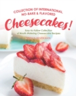 Image for Collection of International, No-Bake &amp; Flavored Cheesecakes!