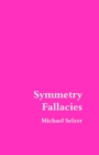 Image for Symmetry Fallacies