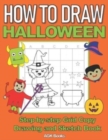 Image for How to Draw Halloween : A Step-By-Step Grid Copy Drawing and Sketchbook with a Halloween Theme for Kids to Learn to Draw Spooky Stuff. Makes a Great Gift for Budding Artists everywhere!