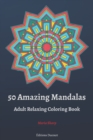 Image for 50 Amazing Mandalas Adult Relaxing Coloring Book