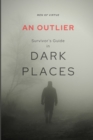 Image for An Outlier Survivor&#39;s Guide in Dark Places : 2 Peter Devotional Commentary