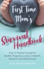 Image for First Time Mom&#39;s Survival Handbook