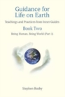 Image for Guidance for Life on Earth : Teachings and Practices from Inner Guides - Book Two