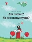 Image for Am I small? Na ke o monyenyane?