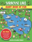 Image for Syracuse Lake Giant Book of Fun : Coloring, Games, Journal Pages, and special Syracuse Lake Memories!