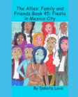 Image for The Allies : Family and Friends Book 45: Fiesta in Mexico City