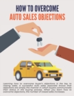 Image for How To Overcome Auto Sales Objections