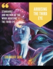 Image for Arousing the Third Eye : Standards and Method of the Work Arousing the Third Eye