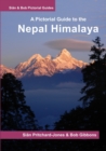 Image for Nepal Himalaya : A Pictorial Guide: Everest, Annapurna, Langtang, Ganesh, Manaslu &amp; Tsum, Rolwaling, Dolpo, Kangchenjunga, Makalu, West Nepal