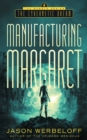 Image for Manufacturing Margaret : The Cybernetic Dream