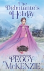 Image for The Debutante&#39;s Holiday : Western Historical Romance