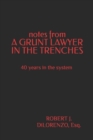 Image for notes from A GRUNT LAWYER IN THE TRENCHES : 40 years in the system