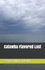 Image for Catawba Flavored Lost