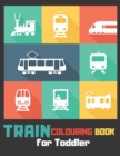 Image for Train Colouring Book for Toddler