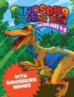 Image for Dinosaur Coloring Book for Kids 4-8 WITH DINOSAURS NAMES