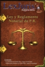 Image for Ley Notarial de Puerto Rico y el Reglamento. : Ley Num. 75 de 2 de julio de 1987, segun enmendada y el Reglamento Notarial.