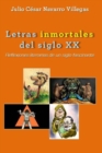 Image for Letras inmortales del siglo XX : Reflexiones literarias de un siglo fascinante