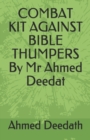 Image for COMBAT KIT AGAINST BIBLE THUMPERS By Mr Ahmed Deedat