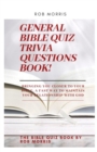 Image for General Bible Quiz Trivia Questions Book! : Old testament bible quiz, new testament bible quiz, awesome bible quiz book