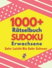 Image for 1000+ Ratselbuch Sudoku Erwachsene Sehr Leicht Bis Sehr Schwer