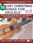 Image for 16 Easy Christmas Songs for Ukulele : Quick &amp; Easy Chord Melody &amp; Strumming Arrangements for Solo Ukulele