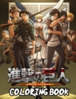 Image for Attack on Titan Coloring Book : Attack on titan Manga coloring book for kids and adults more then 30 high quality illustrations, Eren, Levi, Mikasa, Erwin, Armin, Reiner ...