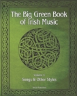 Image for The Big Green Book Of Irish Music, Vol. 4 : Songs &amp; Other Styles