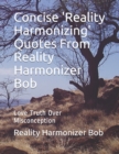 Image for Concise &#39;Reality Harmonizing&#39; Quotes From Reality Harmonizer Bob