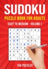 Image for Sudoku Puzzle Book for Adults : 156 Easy to Medium Puzzles Volume I