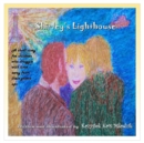 Image for Shirley&#39;s Lighthouse : A short story for children who struggle with time away from their grown ups