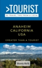 Image for Greater Than a Tourist- Anaheim California USA : 50 Travel Tips from a Local
