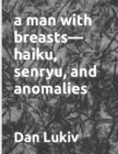 Image for A man with breasts-haiku, senryu, and anomalies