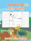 Image for Handwriting Practice workbook for kids : Preschool writing Workbook for Pre K, Kindergarten and Kids Ages 3-5, ABC print handwriting book