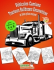 Image for Vehicules livre de coloriage pour enfants : de 4 a 8 ans, Camions Tracteurs Bulldozers Excavatrices et bien plus encore!