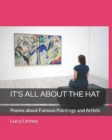 Image for It&#39;s All about the Hat : Poems about Famous Paintings and Artists