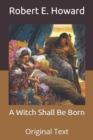 Image for A Witch Shall Be Born : Original Text