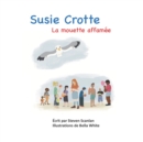 Image for Susie Crotte : La mouette affamee