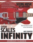 Image for Guitar Scales Infinity : Master the Universe of Scales In Every Style and Genre
