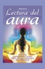 Image for Lectura del Aura : como entender e interpretar el estado fisico, mental y emocional de las personas