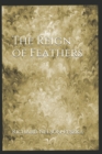 Image for The Reign of Feathers