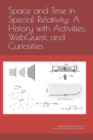 Image for Space and Time in Special Relativity : A History with Activities, WebQuest, and Curiosities