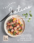 Image for Luscious Latino American Recipes : Your Cookbook for Dishes from South of the Border!