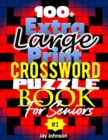 Image for 100+ Extra Large Print Crossword Puzzle Book For Seniors