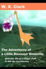 Image for The Adventures of a Little Dinosaur Dinowills : Dinosaur Blows a Magic Puff to kill the Coronavirus
