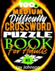 Image for 100+ Medium Difficulty Crossword Puzzle Book For Adults : A Crossword Puzzle Book For Adults Medium Difficulty Based On Contemporary US Spelling Words As Crossword Puzzle Book For Adults Large Print M