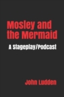 Image for Mosley and the Mermaid