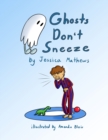 Image for Ghosts Don&#39;t Sneeze