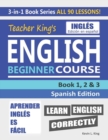 Image for 3-in-1 Book Series : Teacher King&#39;s English Beginner Course Book 1, 2 &amp; 3 - Spanish Edition