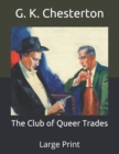 Image for The Club of Queer Trades : Large Print